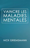 Vaincre Les Maladies Mentales (eBook, ePUB)
