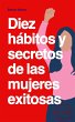 Diez hábitos y secretos de las mujeres... - Bild 1