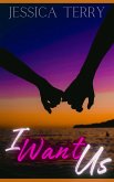 I Want Us (eBook, ePUB) I Want Us (eBook, ePUB)