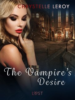 The Vampire's Desire - Erotic Short Story (eBook, ePUB) - Leroy, Chrystelle