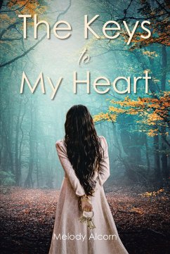 The Keys to My Heart (eBook, ePUB) - Alcorn, Melody