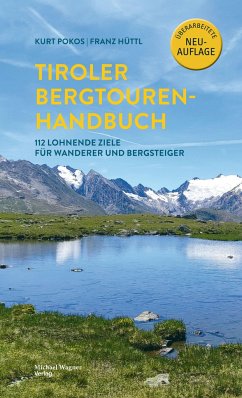 Tiroler Bergtouren Handbuch - Pokos, Kurt;Hüttl, Franz