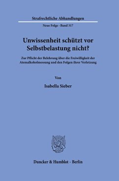 Unwissenheit schützt vor Selbstbelastung nicht? - Sieber, Isabella