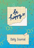 JOURNAL - Tagebuch zum Glücklich sein - Be Happy