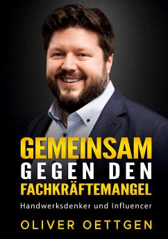 Gemeinsam gegen den Fachkräftemangel - Oettgen, Oliver