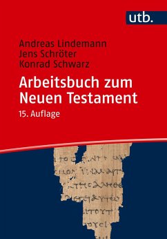 Arbeitsbuch zum Neuen Testament - Lindemann, Andreas;Schröter, Jens;Schwarz, Konrad