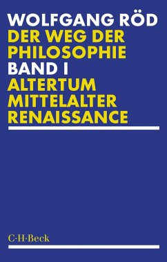 Der Weg der Philosophie Bd. 1: Altertum, Mittelalter, Renaissance - Röd, Wolfgang