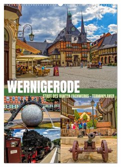 Wernigerode - Stadt des bunten Fachwerks - Terminplaner (Wandkalender 2025 DIN A2 hoch), CALVENDO Monatskalender