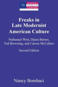 Freaks in Late Modernist American Culture - Bombaci, Nancy
