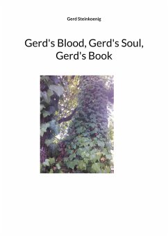 Gerd's Blood, Gerd's Soul, Gerd's Book - Steinkoenig, Gerd