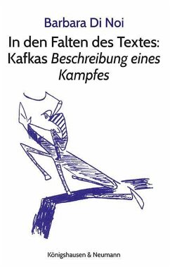 In den Falten des Textes: Kafkas Beschreibung eines Kampfes - Di Noi, Barbara