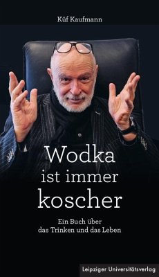 Wodka ist immer koscher - Kaufmann, Küf