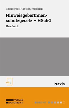 HinweisgeberInnenschutzgesetz - HSchG - Exenberger, Philip; Höntsch, Paul; Miernicki, Georg