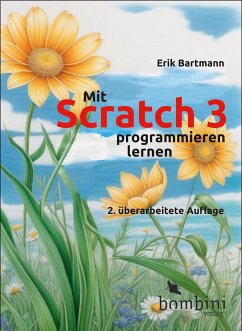 Mit Scratch 3 programmieren lernen - Bartmann, Erik