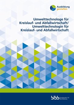 Umwelttechnologe für Kreislauf- und Abfallwirtschaft/Umwelttechnologin für Kreislauf- und Abfallwirtschaft - Thürnau, Sven;Preugschat, Rolf-Michael;Cavaliere, Claudia