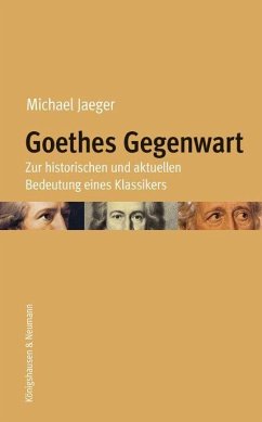Goethes Gegenwart - Jaeger, Michael