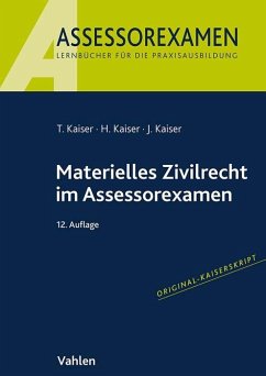 Materielles Zivilrecht im Assessorexamen - Kaiser, Torsten;Kaiser, Horst;Kaiser, Jan