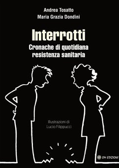 Interrotti (eBook, ePUB) - Tosatto, Andrea; Dondini, Maria Grazia