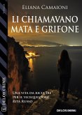 Li chiamavano Mata e Grifone (eBook, ePUB)