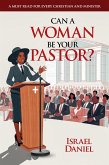 Can a Woman be your Pastor? (eBook, ePUB)