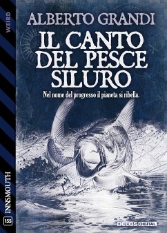 Il canto del pesce siluro (eBook, ePUB) - Grandi, Alberto