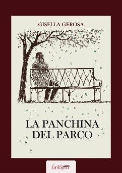 La panchina del parco (eBook, ePUB) - Gerosa, Gisella; Pasqualini, Vasco