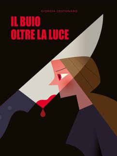 Il buio oltre la luce (eBook, ePUB) - Cestonaro, Giorgia