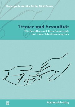 Trauer und Sexualität (eBook, PDF) - Lynch, Nora; Pehle, Annika; Ermer, Nicki