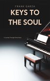 Keys To The Soul - A Journey Through Piano Music (eBook, ePUB)