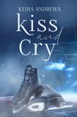 Kiss and Cry (eBook, ePUB)