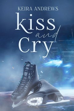 Kiss and Cry (eBook, ePUB) - Andrews, Keira