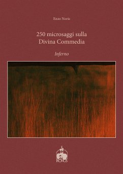 250 microsaggi sulla Divina Commedia. Inferno (eBook, ePUB) - Noris, Enzo