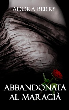 Abbandonata al Maragià (eBook, ePUB) - Berry, Adora