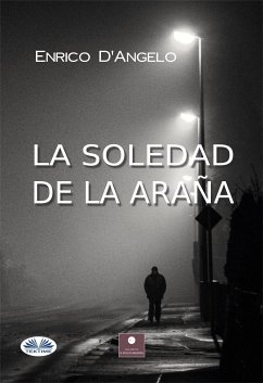 La Soledad De La Araña (eBook, ePUB) - ENRICO, D'ANGELO