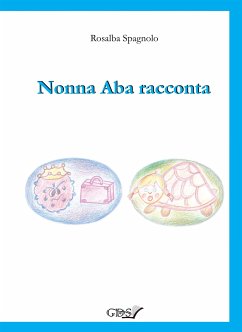 Nonna Aba racconta (eBook, ePUB) - Rosalba, Spagnolo