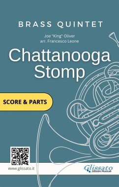 Brass Quintet sheet music: Chattanooga stomp (score & parts) (fixed-layout eBook, ePUB) - "King" Oliver, Joe; Series Glissato, Brass