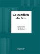 Le gardien du feu (eBook, ePUB) - Bild 1