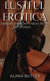 Lustful Erotica (eBook, ePUB)