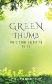 Green Thumb: The Organic Gardening Guide (eBook, ePUB)
