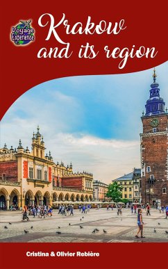Krakow and its region (eBook, ePUB) - Rebiere, Cristina; Rebiere, Olivier