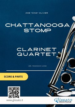 Clarinet Quartet arrangement: Chattanooga Stomp (score & parts) (fixed-layout eBook, ePUB) - "King" Oliver, Joe; Series Clarinet Quartet, Glissato