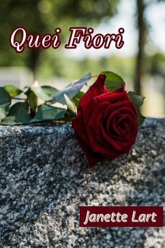 Quei fiori (eBook, ePUB) - Lart, Janette