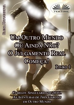 Livro 1. Um Outro Mundo Ou Ainda Não? O Julgamento Real Começa! (eBook, ePUB) - Kryuchkova, Elena