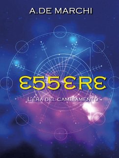 Essere L'era Del Cambiamento (eBook, ePUB) - De Marchi, Alessandro