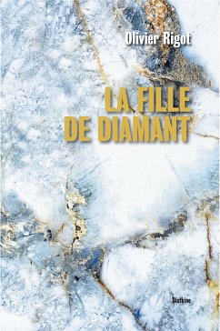 La fille de diamant (eBook, ePUB) - Rigot, Olivier