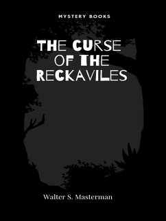 The curse of the Reckaviles (eBook, ePUB) - S. Masterman, Walter