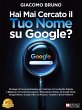 Mai Cercato il Tuo Nome su Google?... - Bild 1