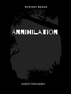 Annihilation (eBook, ePUB) - Ostrander, Isabel