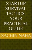 Startup Survival Tactics: Your Practical Guide (eBook, ePUB)