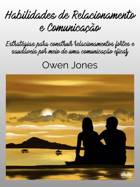 Habilidades De Relacionamento E Comunicação (eBook, ePUB)
